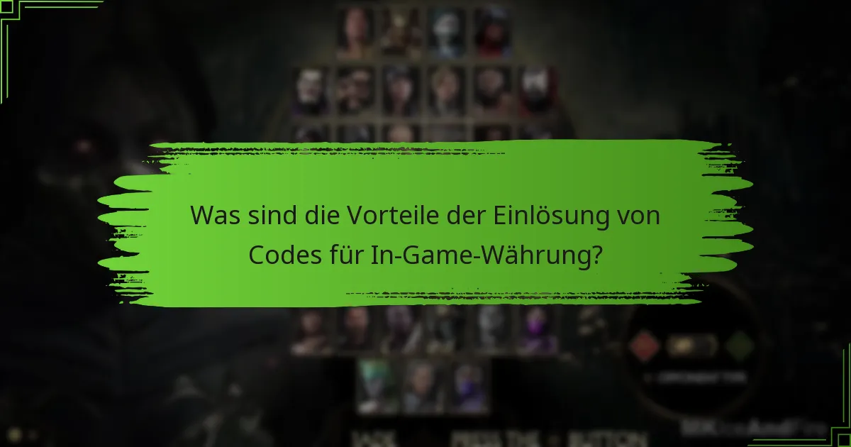 Was sind die Vorteile der Einlösung von Codes für In-Game-Währung?