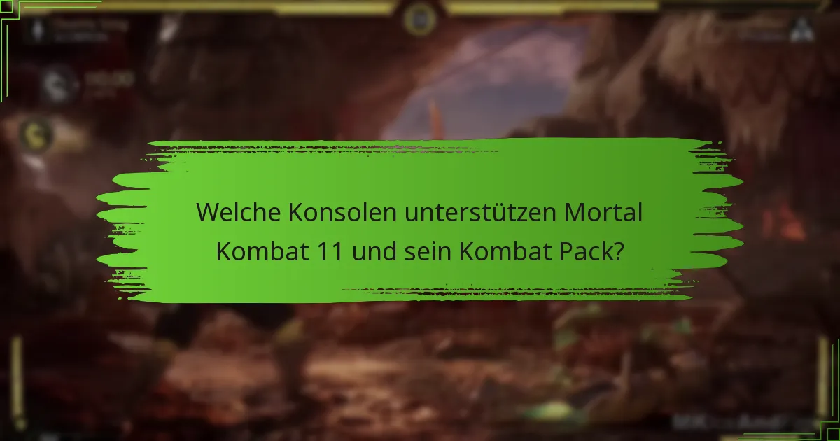 Welche Konsolen unterstützen Mortal Kombat 11 und sein Kombat Pack?