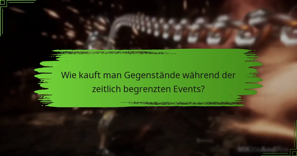 Wie kauft man Gegenstände während der zeitlich begrenzten Events?