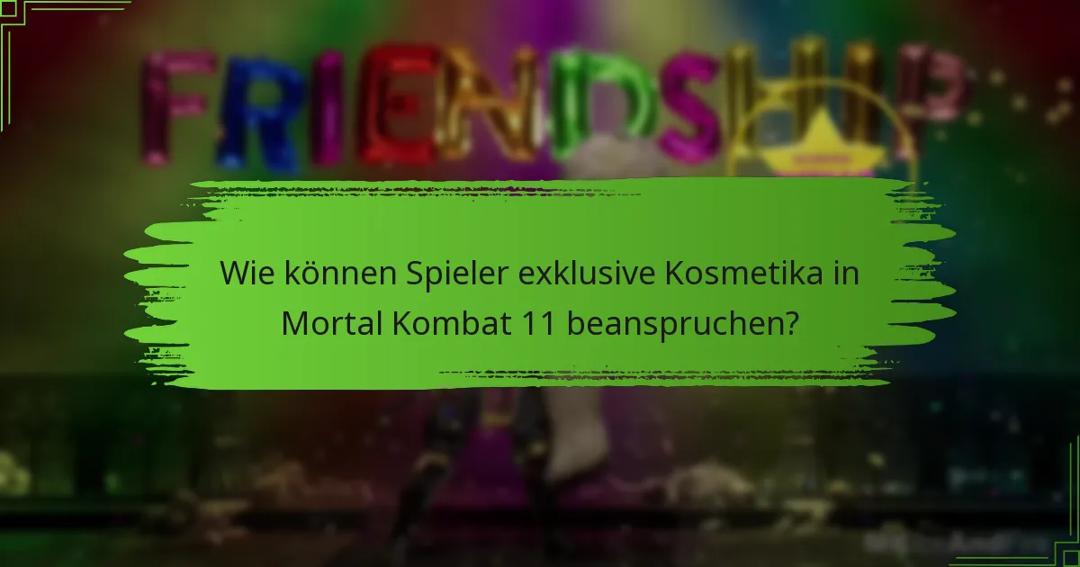 Wie können Spieler exklusive Kosmetika in Mortal Kombat 11 beanspruchen?