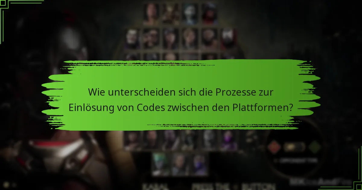 Wie unterscheiden sich die Prozesse zur Einlösung von Codes zwischen den Plattformen?