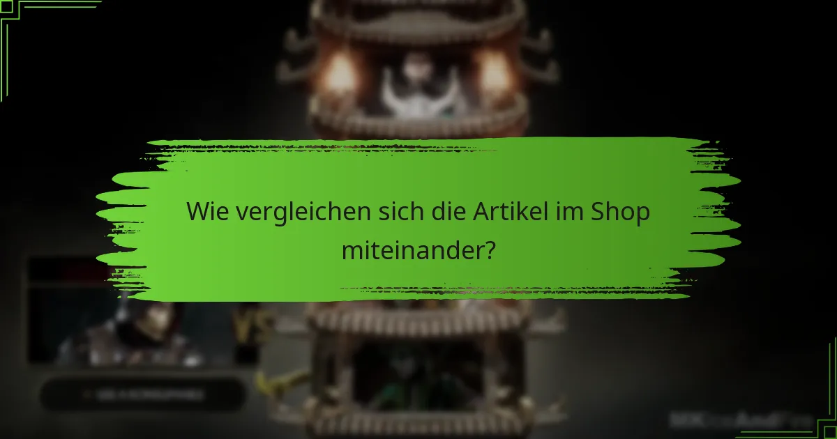Wie vergleichen sich die Artikel im Shop miteinander?